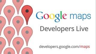 Google Maps Developers Live A Journey of 245k Points