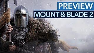 Mount & Blade 2 Bannerlord - Preview Riesige Schlachten riesige Freiheit