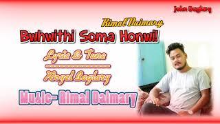 Bwhwithi soma-Rimal Daimari #2020 Song