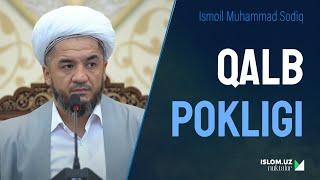 Qalb pokligi  Ismoil Muhammad Sodiq