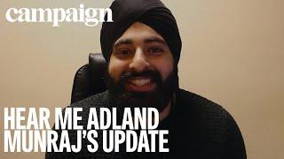 Hear Me Adland Munrajs story six months on