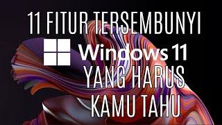 11 FITUR TERSEMBUNYI di Windows 11 Yang Harus Kamu Tahu Part 1