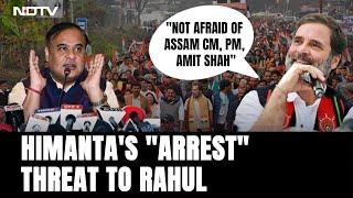 FIR On Rahul Gandhi Not Afraid Says Rahul Gandhi To Himanta Sarmas Arrest After Lok Sabha