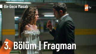 Bir Gece Masalı 3. Bölüm Fragman  Canfeza sen ne yaptın?  @Birgecemasali