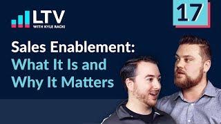 Sales Enablement What It Is and Why It Matters  EP 17