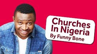 Churches In Nigeria  Stand-Up Comedy By Funny Bone  Opa Williams Nite Of A Thousand Laughs