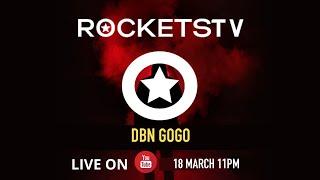 DBN Gogo LIVE from Rockets Bryanston