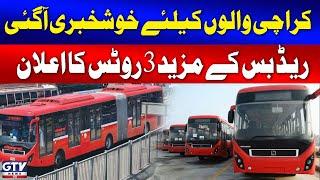 Red Bus 3 More Routes Announced  Good News For the People of Karachi  Breaking News