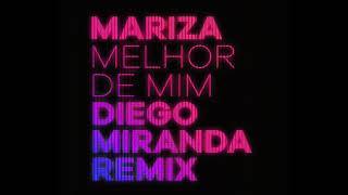 MARIZA - Melhor de Mim Diego Miranda Remix