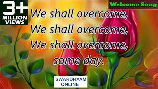 we shall overcome song for  human being  Original Music Pete Seeger  Rearranged by Manmohan  Panda