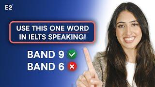 Get a Band 9 in IELTS Speaking with this ONE Word