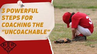 How to Coach the Uncoachable  3 Powerful Steps to Achieve Success with Uncoachable Players