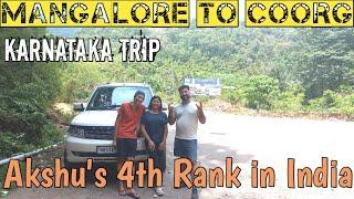 Mangalore To Coorg - Karnataka Trip  Akshu got 4th Rank in India  Big Surprise  Harry Dhillon