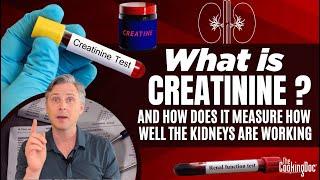 What is Creatinine and How Does it Measure How Well the Kidneys are Working?  The Cooking Doc®