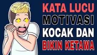 KATA LUCU BUAT MOTIVASI KOCAK DAN BIKIN KETAWA