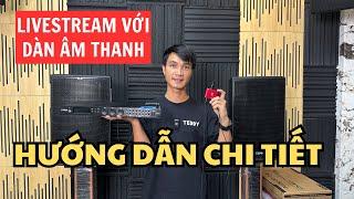 Hát Livestream Bằng Vang Số - Thu Âm Từ Mixer Đúng Cách