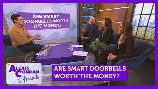 Are smart doorbells worth the money? Feat. Jon Bentley   Alexis Conran