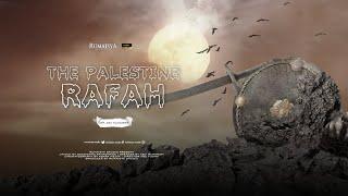 Rafah dan Palestina Sejarah Konflik dan Masa Depan