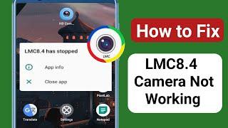 How To Fix Lmc8.4 Not Working Problem 2024  LMC 8.4 Camera Install & Open Problem Solve