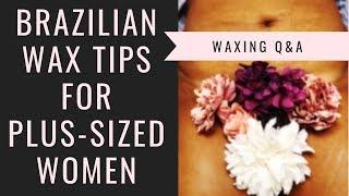 Brazilian Wax Tips for Plus Size Women #PlusSizeBrazilianWax