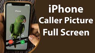 Set iPhone Caller Picture Full-Screen  How To Enable Fullscreen Photo Caller ID For Incoming Calls