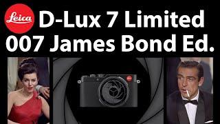 NEW Leica D-Lux 7 Limited 007 Edition James Bond