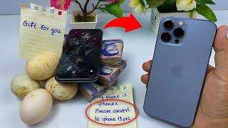 Lets restoration and convert iPhone X to iPhone 13 Pro Thank you big fan for great gift