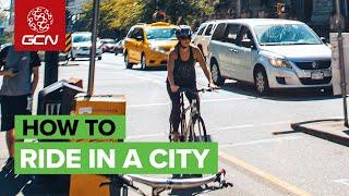 How To Ride In A City  Bike Riding Tips For Busy And Urban Streets