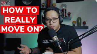 HOW TO MOVE ON?  REAL TALK DARBS