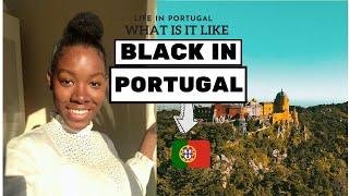 What is it like being black in Portugal?  Racism  Sexism   Language Barrier