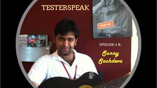 TesterSpeak Ep  4 ft. Sunny Sachdeva