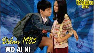 Sinopsis Film Dilan 1983 Wo Ai Ni Full Movie