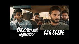 Ee Nagaraniki Emaindi  Car Scene Comedy  Vishwak Sen  Funny