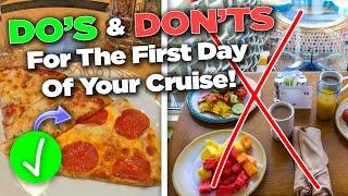 30 Dos and Donts for the first day of your cruise