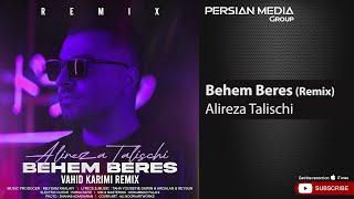 Alireza Talischi - Behem Beres I Remix  علیرضا طلیسچی - بهم برس 