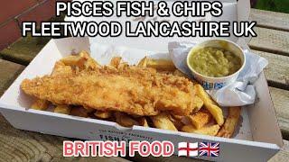 PISCES FISH & CHIPS in FLEETWOOD LANCASHIRE UK. BRITISH FOOD