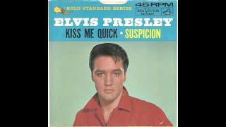 Elvis Presley - Kiss Me Quick 1961 & Suspicion 1962