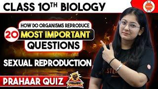 Sexual Reproduction  How Do Organisms Reproduce class 10th CBSE  Prahaar Quiz Biology