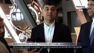 Başkan Fadıloğlu Devlet Tiyatrosu Şehitkamil Sahnesini Tanıttı