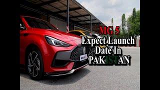 MG 5 launch date in pakistan.