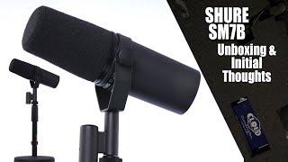 Shure SM7B Unboxing and Initial Thoughts