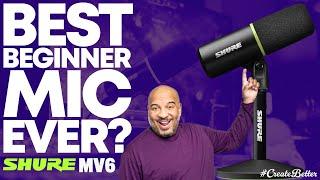 SHURE MV6 The BEST Beginner Podcaster Streamer Microphone