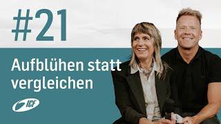 Aufblühen statt vergleichen  21 Tage beten fasten geben  Leo & Susanna Bigger  ICF Zürich