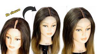 NO LACE CLOSURE NO FRONTAL   How To Make Wig Without Closure  SEWING METHOD