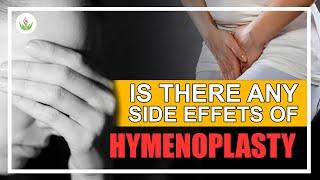 Side Effects of Hymenoplasty in 2023 हायमेनोप्लास्टी के दुष्प्रभाव  Care Well Medical Centre