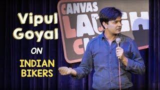 Indian Bikers  Stand Up Comedy by Vipul Goyal