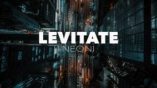 Neoni - LEVITATE Official Lyric Video