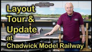 LAYOUT TOUR and Update at Chadwick Model Railway  180.