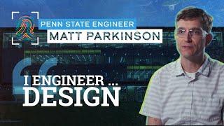 I Engineer ... DESIGN through Penn State Learning Factory