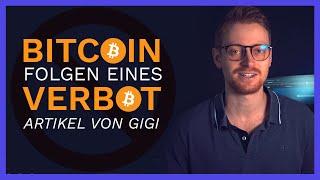 Die Konsequenzen eines Bitcoin-Verbots - Artikel von Gigi